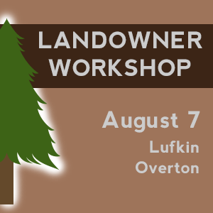 landowner workshop 8-7 lufkin